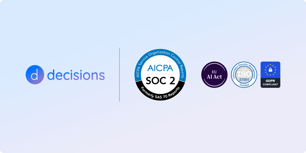 April 2025 Product Updates - Decisions is now SOC2 certified